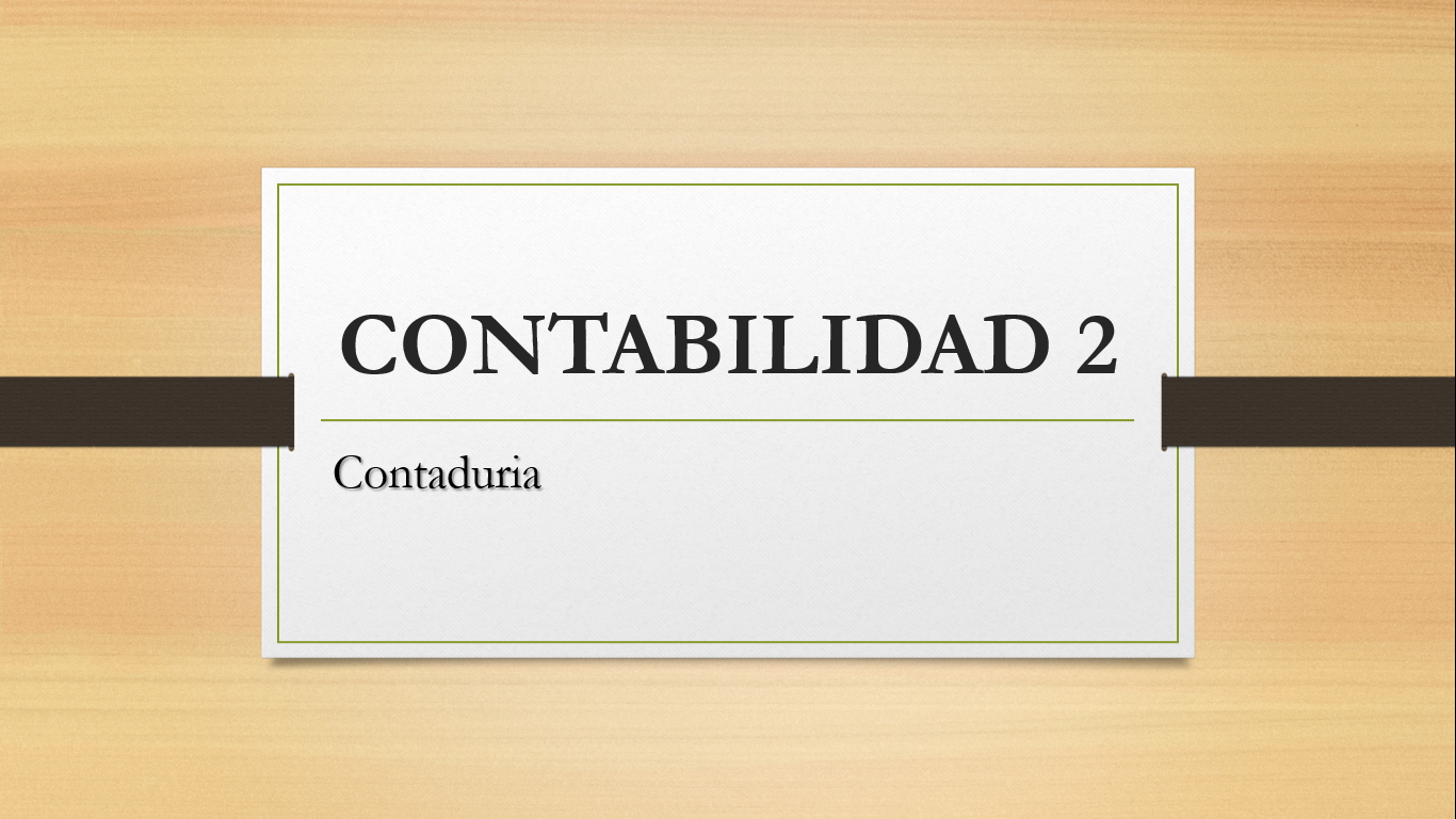 CONTABILIDAD II VIRTUAL NOCHE (CONTADURIA)
